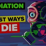 Radiation Worst Ways To Die