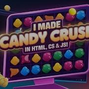 Make A Candy Crush Game With HTML CSS JavaScript Fun Interactive Project