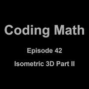 Coding Math Episode 42 Isometric 3D Part II