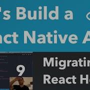 Let S Build A React Native App Migrating To React Hooks