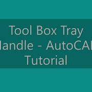 Tool Box Tray Handle AutoCAD Tutorial