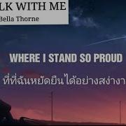 แปลเพลง แปลไทย Walk With Me Bella Thorne Lyrics