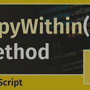 Using The Array CopyWithin Method JavaScript Tutorial