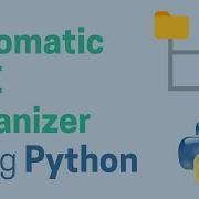 Automatic File Organizer Python Automation Python Fun In Hindi