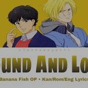 BANANA FISH Found Lost By Survive Said The Prophet Opening 1 Kan Rom Eng Lyrics