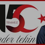 Ender Tekin 15 Temmuz Gecesi DARBE ŞARKISI