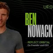 Ben Nowack Reflect Orbital UP Summit 2025