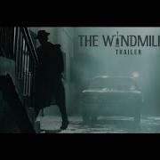 THE WINDMILL 2022 TRAILER