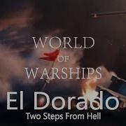 World Of Warships Cinematic Oceans Of Glory 戰艦世界 榮耀之海 Two Steps From Hell El Dorado
