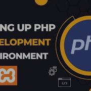 How To Setup PHP Development Environment On Windows Development Environment Setup Solution
