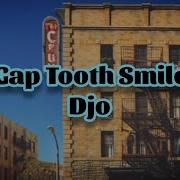 Djo Gap Tooth Smile Lyrics