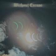 Without Excuse