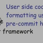 51 Code Formatting User Side Code Formatting Using Pre Commit Hooks