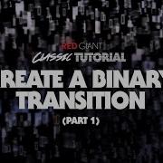 Classic Tutorial Creating A Binary Transition Part 1