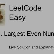 3798 Largest Even Number Leetcode Easy