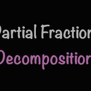 Partial Fraction Decomposition Math With Professor V
