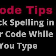 Xcode Tips And Tricks Check Spelling In Your Code While You Type In Xcode Ios Swift Xcode