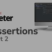 JMeter Assertions From Scratch Part 2