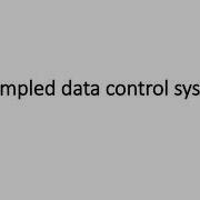 Sampling Theorem Sampling Process Sampled Data Control System