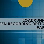 LoadRunner Tutorial 2 Vugen Recording Options Part I