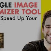 NEW Google Image Optimizer Tool How To Easily Speed Up Your Website