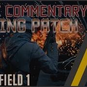 BF1 Spring Update Testing The Patch Live Commentary