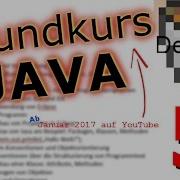 JAVA Grundkurs 5 If Verzweigung While For Schleifen Tutorial