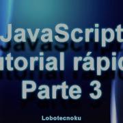JavaScript Tutorial Rápido Parte 3 Funciones Y Eventos