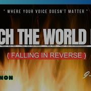 Watch The World Burn FALLING IN REVERSE Karaoke Lyrics