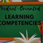 Product Oriented Learning Competencies In Assessment Of Learning 2