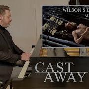Cast Away Wilson S Departure Piano Cover With Film Alan Silvestri