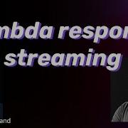 Lambda Response Streaming Serverless Office Hours