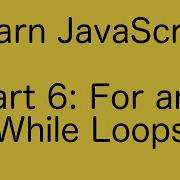 JavaScript Loops For And While Learn JavaScript Basics Tutorial Part 6