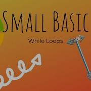Small Basic While Loops