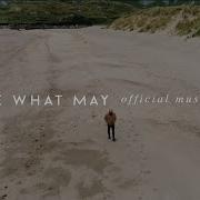 We Are Messengers Come What May Official Music Video