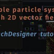 Particle System With 2D Vector Field In TouchDesigner