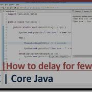 How Can I Delay A Java Program For A Few Seconds Team MAST