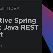 Reactive Spring Boot Part 2 Java REST Client