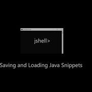 JShell Saving And Loading Java Snippets