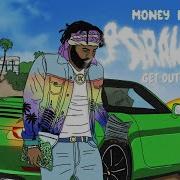 Money Man Get Out More Audio