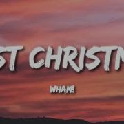 Wham Last Christmas