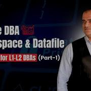 Oracle DBA Tablespace Datafile Part 1 Essential For L1 L2 DBAs
