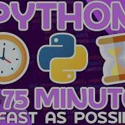 Python As Fast As Possible Learn Python In 75 Minutes