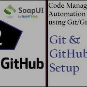 Code Management SoapUI JMeter SetUp Git GitHub