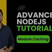 Nodejs Tutorial 20 Module Caching Advanced Nodejs