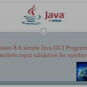 Lesson 8 A Simple Java GUI Program To Perform Input Validation For Numbers ProgrammingWorld