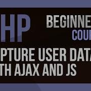 Изучаем PHP и AJAX сбор данных пользователя и сохранение в базу данных JQuery AJAX PHP 7
