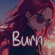 Nightcore Burn David Kushner Lyrics