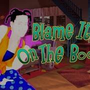 Just Dance 2014 Blame It On The Boogie Extreme Version With The Classic Background