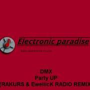 DMX Party UP RAKURS EwellicK RADIO REMIX